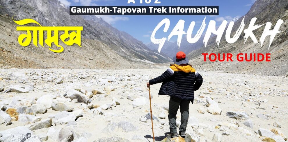 Gaumukh trek